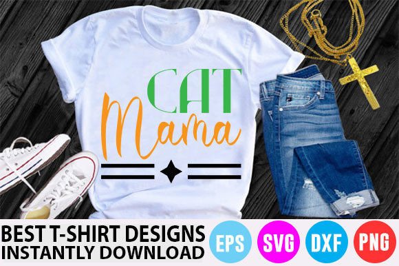 Cat T-Shirt Design, CAT MAMA