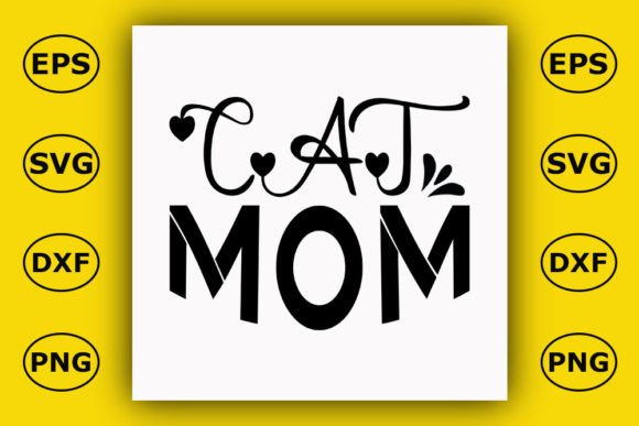 Cat T Shirt Design, CAT MOM