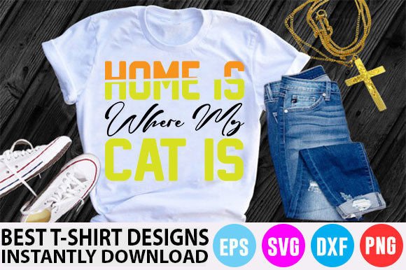 Cat T-Shirt Design, Home Is Where My Cat