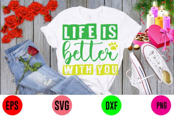 Cat T-Shirt Design, Life is Better with