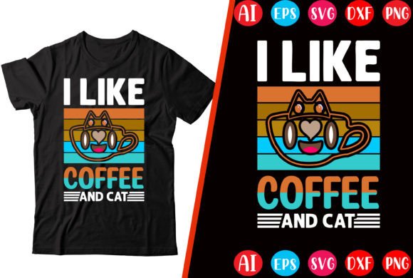 I Like Coffee and Cat T-shirt Design