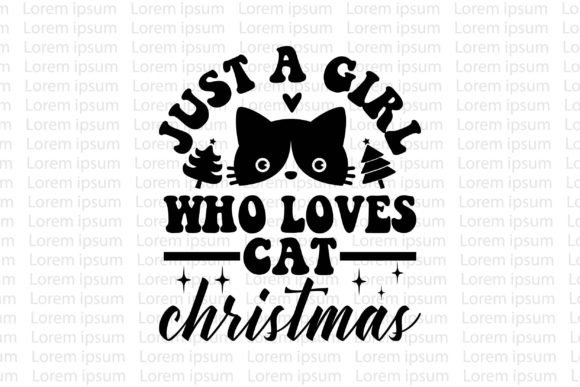 Just a Girl Who Loves Cat Christmas